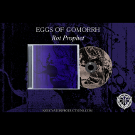 EGGS OF GOMORRH Rot Prophet [CD]